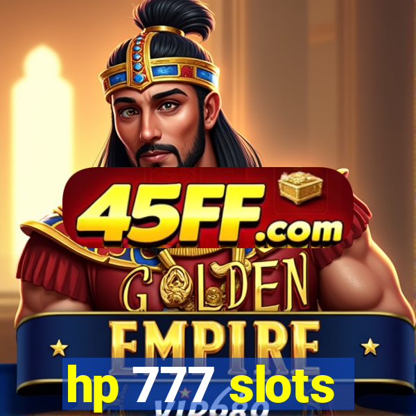 hp 777 slots